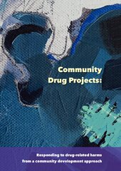 2020 Community Drug Projects: Responding to drug-related harms from a community development approach
