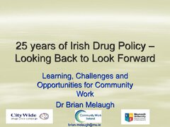 2021:Twenty Five years of Irish Drug Policy –Looking Back to Look Forward