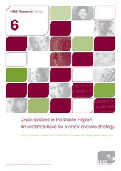 2008 Crack cocaine in the Dublin Region. An evidence base for a crack cocaine strategy 